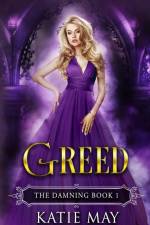 Greed af Katie May