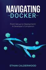 Navigating Docker af Ethan Calderwood