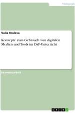 Konzepte zum Gebrauch von digitalen Medien und Tools im DaF-Unterricht af Valia Kraleva