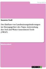 Der Einfluss von Landnutzungsänderungen im Einzugsgebiet des Napa. Anwendung des Soil and Water Assessment Tools (SWAT) af Susanne Faaß