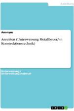 Anreißen (Unterweisung Metallbauer/-in Konstruktionstechnik) af Anonymous