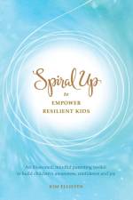 Spiral Up to Empower Resilient Kids af Kim Ellisten
