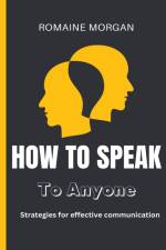 How To Speak To Anyone af Romaine Morgan