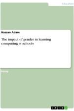 The impact of gender in learning computing at schools af Hassan Adam