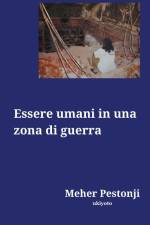 Essere umani in una zona di guerra af Meher Pestonji
