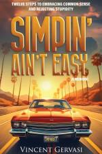 SIMPIN' AIN'T EASY af Vincent Gervasi