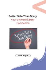 Better Safe Than Sorry af Jack Joyce