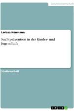 Suchtprävention in der Kinder- und Jugendhilfe af Larissa Neumann