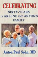 Celebrating Sixty-Years of Arlene and Anton Family af Anton Sohn