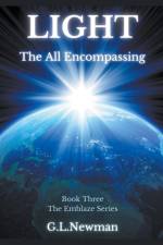 Light The All Encompassing af G. L. Newman