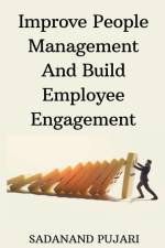Improve People Management And Build Employee Engagement af Sadanand Pujari