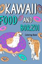 Kawaii Food and Borzoi Coloring Book af Paperland