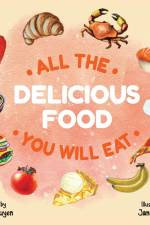 All The Delicious Food You Will Eat af Nam Viet Nguyen