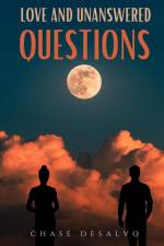 Love and Unanswered Questions af Chase DeSalvo