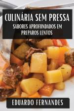 Culinária sem Pressa af Eduardo Fernandes