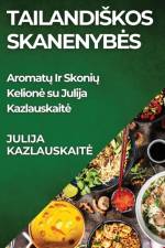 Tailandi¿kos Skanenyb¿s af Julija Kazlauskait¿