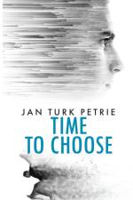 Time to Choose af Jan Turk Petrie