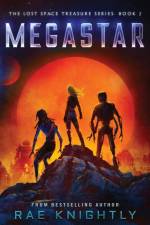 Megastar (The Lost Space Treasure Series, Book 2) af Rae Knightly