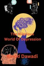 The Hilarious World Of Depression af Binod Dawadi