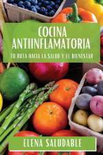 Cocina Antiinflamatoria af Elena Saludable