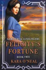 Felicity's Fortune af Kara O'Neal