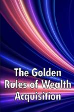 The Golden Rules of Wealth Acquisition af Erika J. Follett