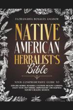 Native American Herbalist's Bible af Floramaría Rosales Amador