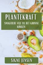 Plantekraft af Signe Jensen