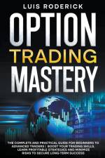 Option Trading Mastery af Luis Roderick