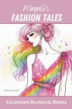 Magali's Fashion Tales af Coledown Bilingual Books