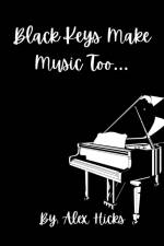 Black Keys Make Music Too... af Alex Hicks