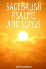 Sagebrush Psalms and Songs af Larry Chapman