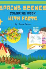 Spring Scenes Coloring Book with Facts af Duras