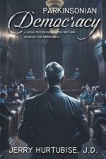Parkinsonian Democracy af J. D. Jerry Hurtubise