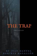 The trap af Juan Manuel Ramírez Magallón