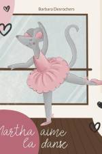 Martha aime la danse af Barbara Desrochers