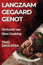 Langzaam Gegaard Genot af Timo Smulstra