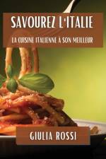 Savourez l'Italie af Giulia Rossi