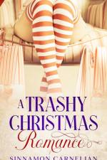 A Trashy Christmas Romance af Sinnamon Carnelian