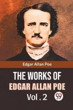 The Works Of Edgar Allan Poe Vol. 2 af Poe Edgar Allan