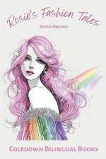 Rosie's Fashion Tales af Coledown Bilingual Books