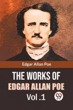 The Works Of Edgar Allan Poe Vol. 1 af Poe Edgar Allan