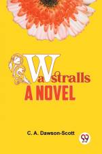 Wastralls A Novel af C. A. Dawson-Scott