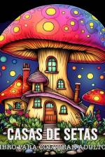 Libro Para Colorear Adultos Casas de Setas af Lea Schöning Bb