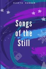 Songs of the Still af Elakya Kannan