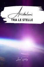 Arcobaleni tra le stelle af Luna Shelley