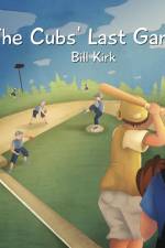 The Cubs' Last Game af Bill Kirk