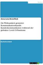 Die Wirksamkeit genutzter Kommunikationskanäle. Kundenkommunikation während der globalen Covid-19-Pandemie af Anna-Lena Brennfleck