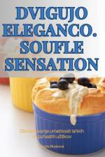 DVIGUJO ELEGANCO. SOUFLE SENSATION af Brigita Nosková