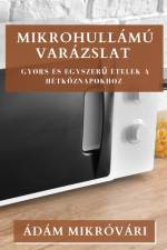 Mikrohullámú Varázslat af Ádám Mikróvári